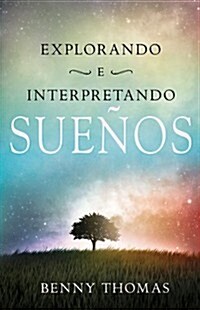 Explorando E Interpretando Los Sue?s (Paperback, Spanish Languag)