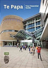 Te Papa: Your Essential Guide (Paperback)