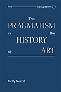 The Pragmatism in the History of Art (Hardcover)