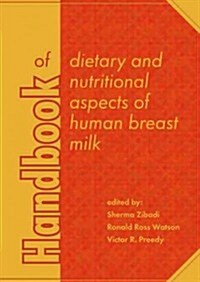 Handbook of Dietary and Nutritional Aspects of Human Breast Milk (Hardcover)