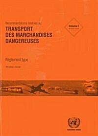 Recommandations Relatives Au Transport Des Marchandises Dangereuses 2 Volume Set: Reglement Type (Paperback, 18, Revised)