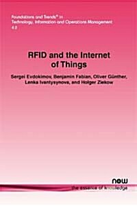 Rfid and the Internet of Things: Technology, Applications, and Security Challenges (Paperback)