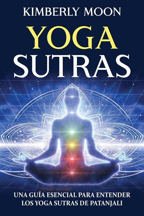 Yoga Sutras: Una gu? esencial para entender los Yoga Sutras de Patanjali (Paperback)