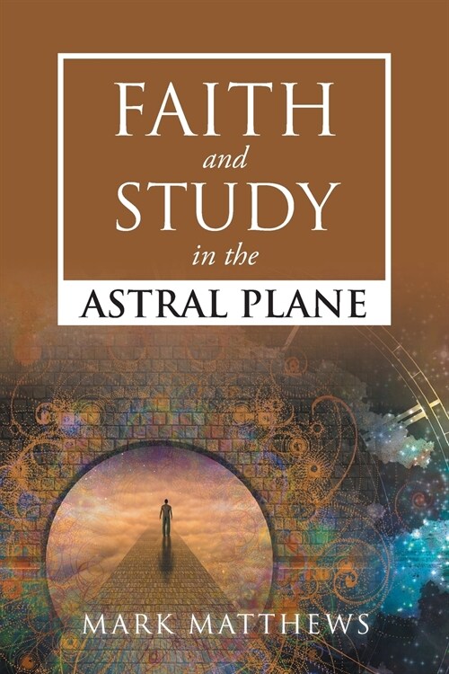 Faith and Study in the Astral Plane (Paperback)