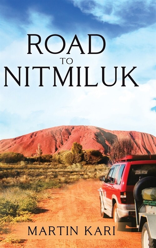 Road to Nitmiluk (Hardcover)