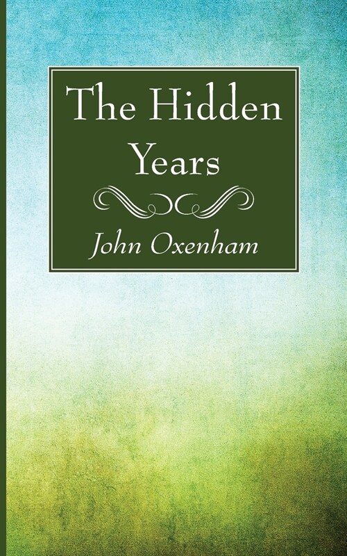 The Hidden Years (Paperback)