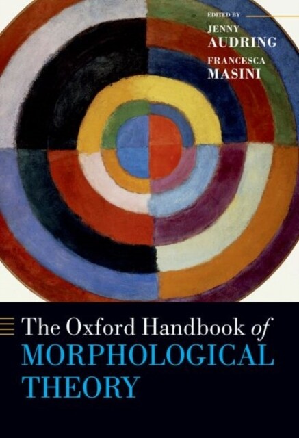 The Oxford Handbook of Morphological Theory (Paperback)