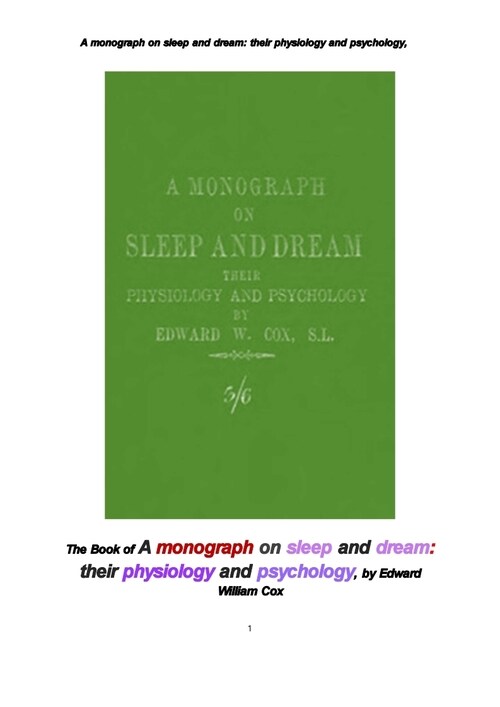 잠 수면과 꿈의 생리와 심리에 대한 전공 논문專攻論文 (The Book of A monograph on sleep and dream: their physiology and psychology, by Edward William Cox)