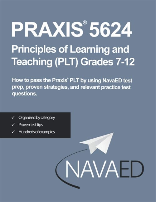 Praxis® 5624 Principles of Learning and Teaching (PLT) Grades 7-12 (Paperback)