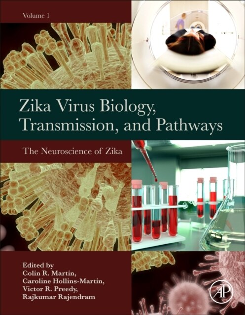 Zika Virus Biology, Transmission, and Pathways: Volume 1: The Neuroscience of Zika Virus (Hardcover)