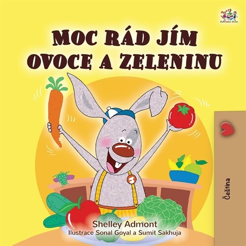 I Love to Eat Fruits and Vegetables (Czech Childrens Book) (Paperback)