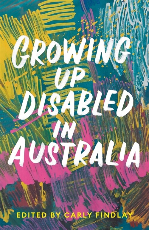 Growing Up Disabled in Australia (Paperback)