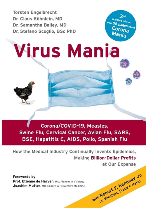 Virus Mania: Corona/COVID-19, Measles, Swine Flu, Cervical Cancer, Avian Flu, SARS, BSE, Hepatitis C, AIDS, Polio, Spanish Flu. How (Paperback)