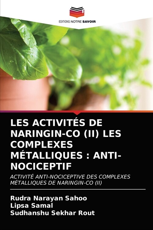 Les Activit? de Naringin-Co (II) Les Complexes M?alliques: Anti-Nociceptif (Paperback)