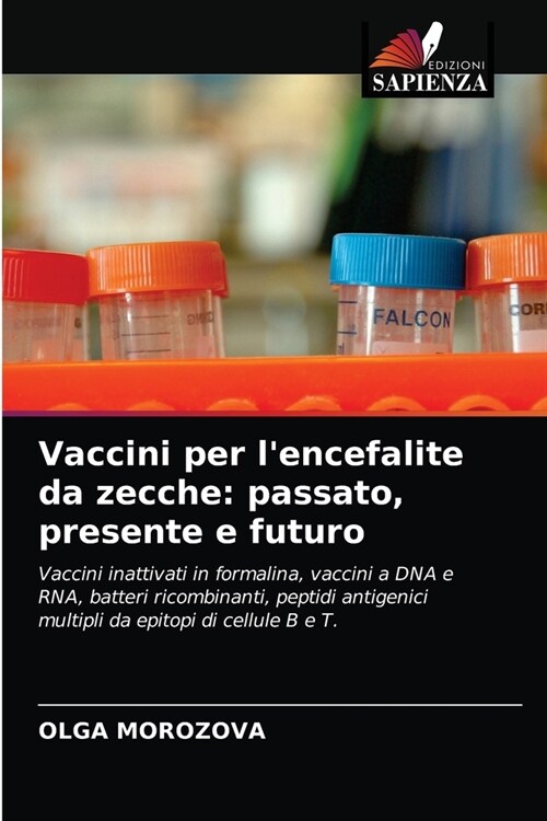 Vaccini per lencefalite da zecche: passato, presente e futuro (Paperback)