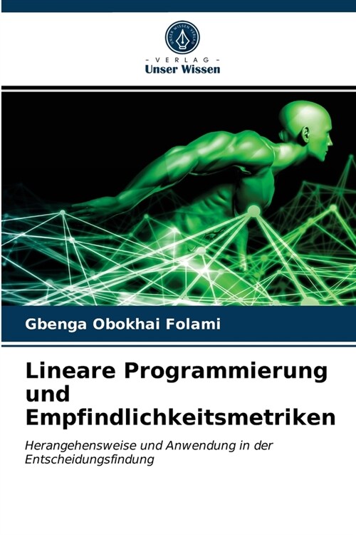 Lineare Programmierung und Empfindlichkeitsmetriken (Paperback)
