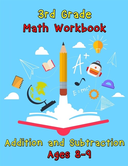 3rd Grade Math Workbook - Addition and Subtraction - Ages 8-9: Basic Math Problems, Daily Exercises to Improve Third Grade Math Skills (Paperback)