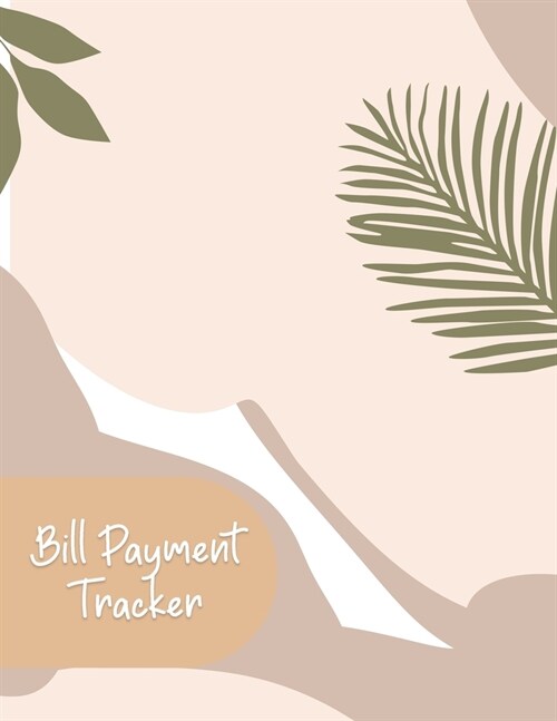 Bill Payment Tracker: Monthly Bill Payment & Organizer & Money Debt Tracker, Simple Home Budget Spreadsheet, Budget Monthly Planner, Plannin (Paperback)