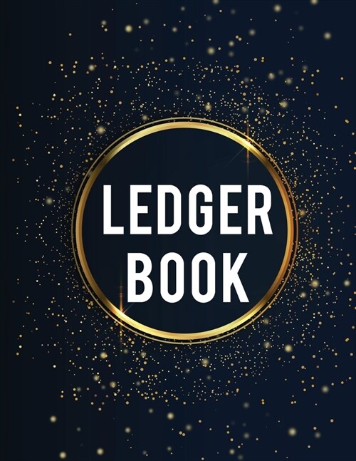 Ledger Book: Wonderful Ledger Book / Financial Ledger Book For Men And Women. Ideal Finance Books And Finance Planner For Personal (Paperback)