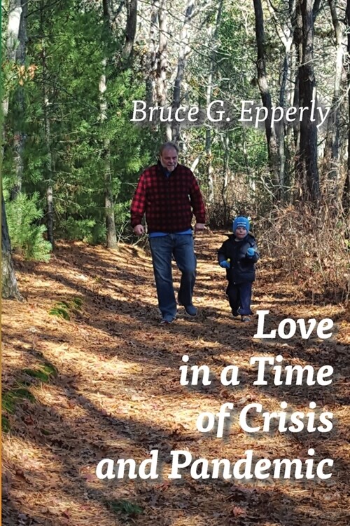 Love in a Time of Crisis and Pandemic (Paperback)