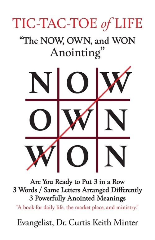 Tic-Tac-Toe of Life: The Now, Own, and Won Anointing (Paperback)