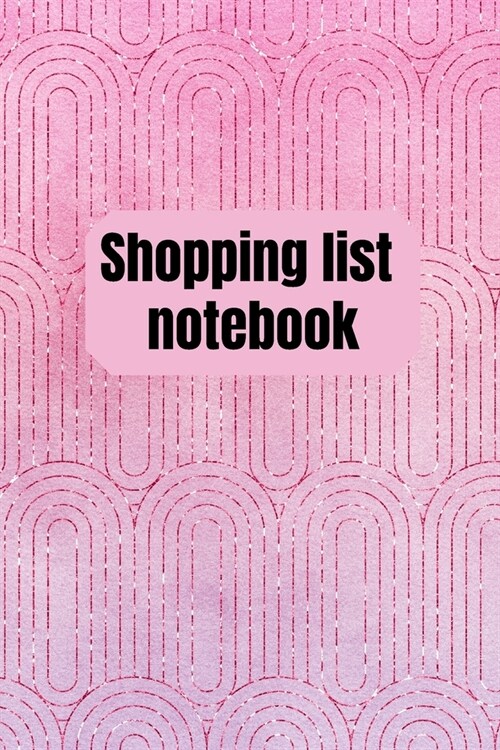 Shopping List Notebook: Organizational Log Book, Planner (Paperback)