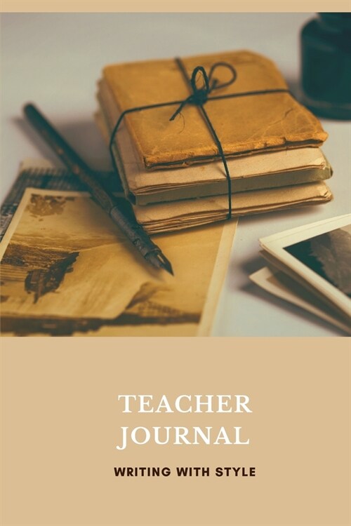 Teacher Notebook: Reflective Notebook For Teachers. Inspirational Jpurnal for Successes, Failures & Lessons Learned. To-Do list and Mood (Paperback)