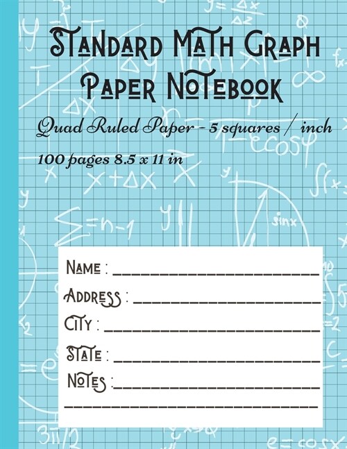 Standard Math Graph Paper Notebook - Quad Ruled Paper - 5 squares / inch: 5x5 Composition Journal Graphing Paper Blank Simple Grid Paper for Math Scie (Paperback)