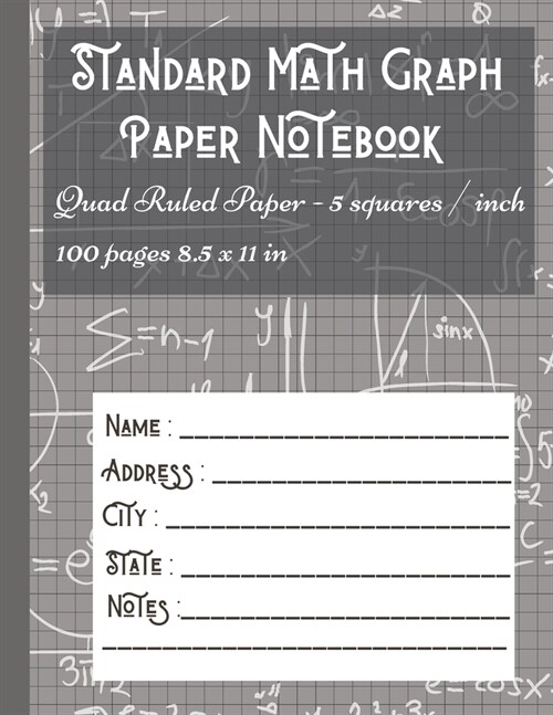 Standard Math Graph Paper Notebook - Quad Ruled Paper - 5 squares / inch: 5x5 Composition Journal Graphing Paper Blank Simple Grid Paper for Math Scie (Paperback)