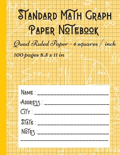 Standard Math Graph Paper Notebook - Quad Ruled Paper - 4 squares / inch - 100 pages 8.5 x 11 in: Composition Journal Graphing Paper Blank Simple Grid (Paperback)