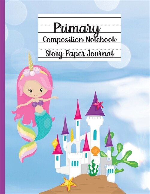 Primary Composition Notebook, Story Paper Journal (Paperback)