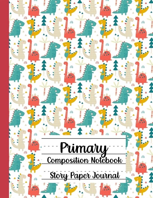 Primary Composition Notebook, Story Paper Journal (Paperback)