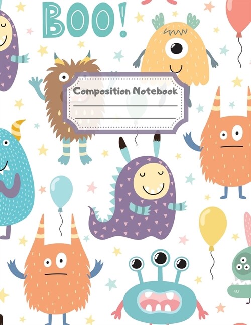 Composition Notebook: Wide Ruled Lined Paper: Large Size 8.5x11 Inches, 110 pages. Notebook Journal: Cute Monsters Boo Workbook for Children (Paperback)