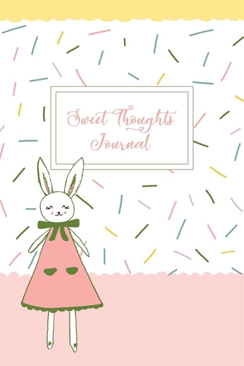 Sweet Thoughts Journal: a childrens gratitude journal featuring Honeysuckle The Little Bunny (Paperback)