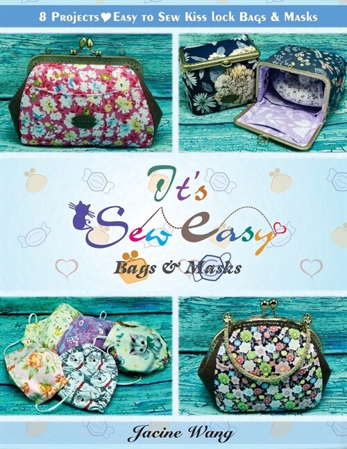 Its Sew Easy: Bags and Masks (Paperback)