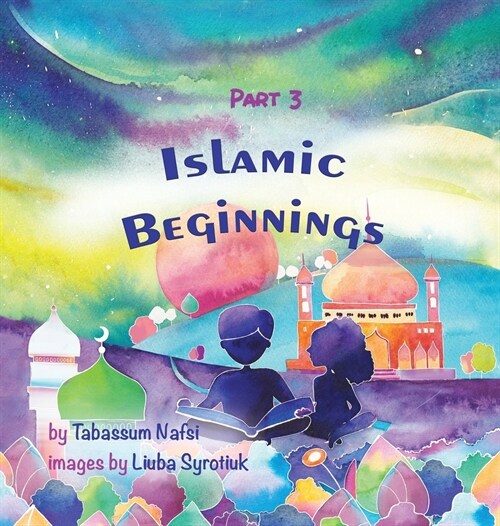 Islamic Beginnings Part 3 (Hardcover)