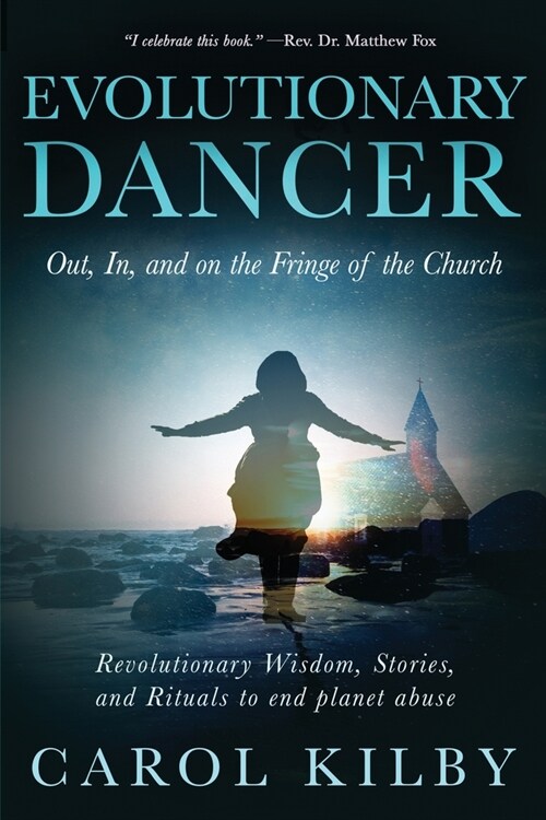 Evolutionary Dancer: Out, In, and On the Fringe of the Church (Paperback)