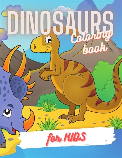 Dinosaurs Coloring Book For Kids: Great Gift for Boys and Girls, Ages 4-8 (Paperback)