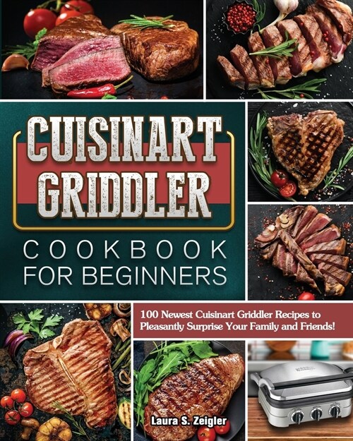 Cuisinart Griddler Cookbook For Beginners (Paperback)