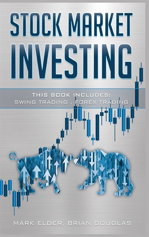 Stock Market Investing: 2 Manuscript: Swing Trading, Forex Trading (Hardcover)