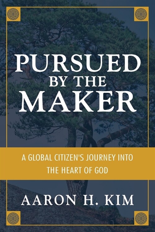 Pursued by the Maker: A Global Citizens Journey into the Heart of God (Paperback)