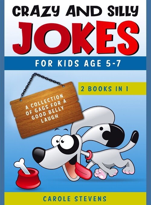 Crazy and Silly Jokes for kids age 5-7: 2 BOOKS IN 1: a collection of jokes for a good belly laugh (Hardcover)