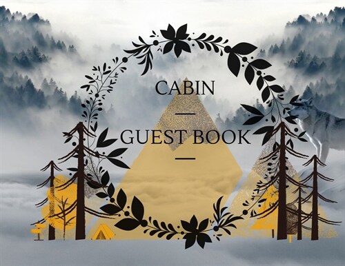 Cabin Guest Book: Welcome to our Cabin - Visitor log Book - Vacation Rental - Vacantion Home - Airbnb - Guest Sing In Rustic Cottage (Paperback)