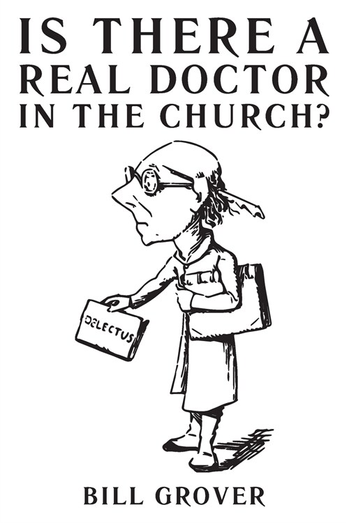 Is There a Real Doctor in the Church? (Paperback)