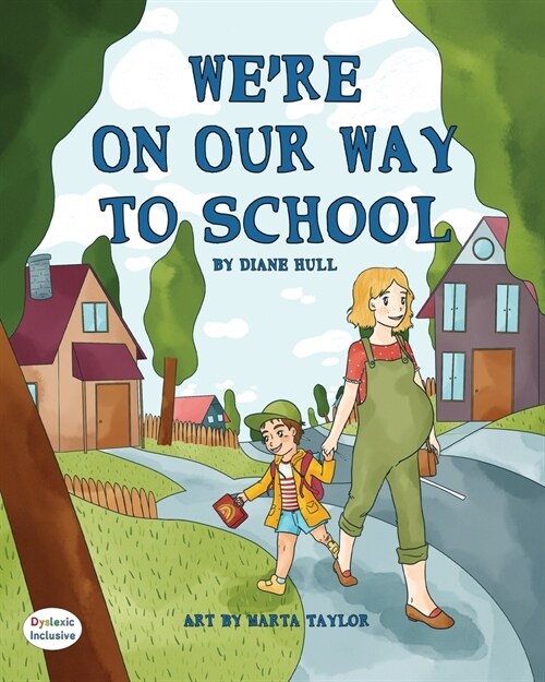Were On Our Way to School (Paperback, Dyslexic)