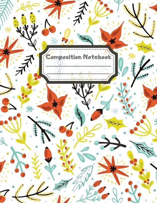 Composition Notebook: Wide Ruled Lined Paper: Large Size 8.5x11 Inches, 110 pages. Notebook Journal: Red Flower Shining Workbook for Childre (Paperback)