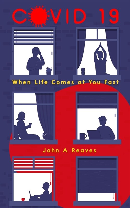 Covid-19: When Life Comes at You Fast (Paperback)
