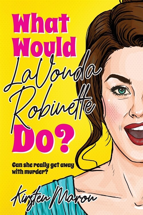 What Would LaVonda Robinette Do? (Paperback)