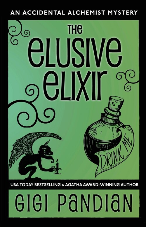 The Elusive Elixir: An Accidental Alchemist Mystery (Paperback, 2)