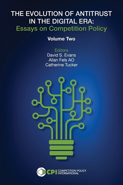 The Evolution of Antitrust in the Digital Era: Essays on Competition Policy Volume II (Paperback)